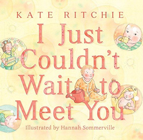 I just couldn't wait to meet you - Kate Ritchie