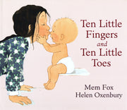 Ten Little Fingers & Ten Little Toes - Mem Fox